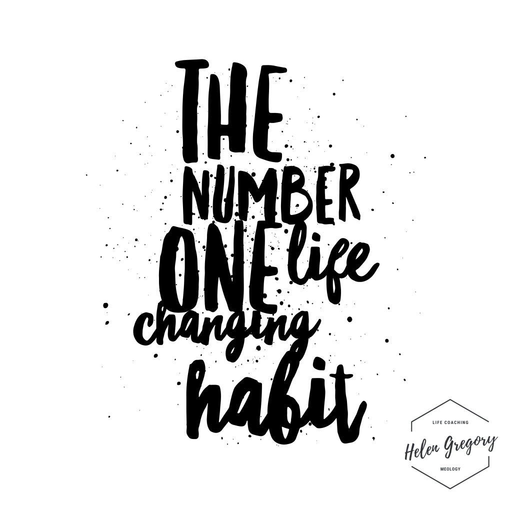 The number one habit you can build, to change your life!